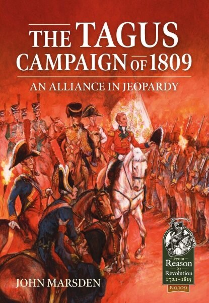 Tagus Campaign of 1809: An Alliance in Jeopardy цена и информация | Istorinės knygos | pigu.lt