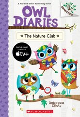 Nature Club: A Branches Book (Owl Diaries #18) цена и информация | Книги для подростков и молодежи | pigu.lt
