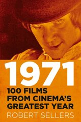 1971: 100 Films from Cinema's Greatest Year цена и информация | Книги об искусстве | pigu.lt