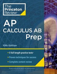 Princeton Review AP Calculus AB Prep, 2024: 5 Practice Tests plus Complete Content Review plus Strategies & Techniques 2024 цена и информация | Книги для подростков и молодежи | pigu.lt