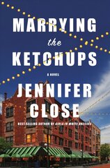 Marrying the Ketchups: A novel kaina ir informacija | Fantastinės, mistinės knygos | pigu.lt