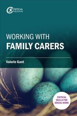 Working with Family Carers цена и информация | Книги по социальным наукам | pigu.lt