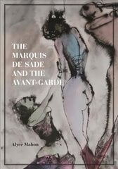 Marquis de Sade and the Avant-Garde kaina ir informacija | Knygos apie meną | pigu.lt