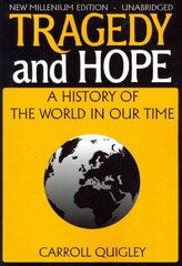 Tragedy and Hope: A History of the World in Our Time New Millenium ed. цена и информация | Исторические книги | pigu.lt