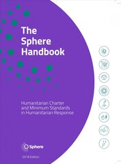 Sphere Handbook: Humanitarian Charter and Minimum Standards in Humanitarian Response 4th edition kaina ir informacija | Enciklopedijos ir žinynai | pigu.lt