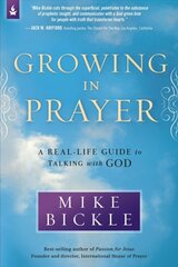 Growing in Prayer: A Definitive Guide for Talking with God цена и информация | Духовная литература | pigu.lt