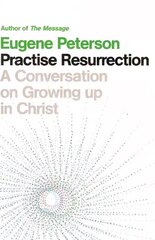 Practise Resurrection: A Conversation on Growing Up in Christ kaina ir informacija | Dvasinės knygos | pigu.lt