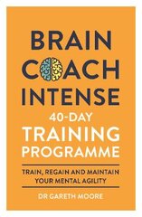 Brain Coach Intense: 40-Day Training Programme цена и информация | Книги о питании и здоровом образе жизни | pigu.lt