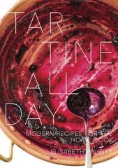 Tartine All Day: Modern Recipes for the Home Cook [A Cookbook] цена и информация | Книги рецептов | pigu.lt