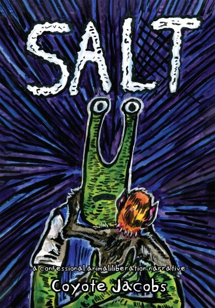 Salt: A Confessional Animal Liberation Narrative kaina ir informacija | Socialinių mokslų knygos | pigu.lt