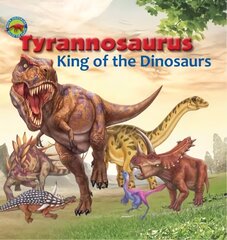 Tyrannosaurus, King of the Dinosaurs kaina ir informacija | Knygos mažiesiems | pigu.lt