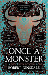 Once a Monster: A reimagining of the legend of the Minotaur kaina ir informacija | Fantastinės, mistinės knygos | pigu.lt