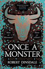 Once a Monster: A reimagining of the legend of the Minotaur цена и информация | Фантастика, фэнтези | pigu.lt