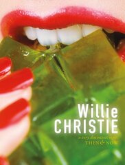 Willie Christie: a very distinctive style: Then & Now цена и информация | Книги по фотографии | pigu.lt