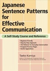 Japanese Sentence Patterns For Effective Communication: A Self-study Course And Reference: A Self-study Course and Reference цена и информация | Пособия по изучению иностранных языков | pigu.lt