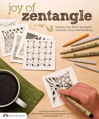 Joy of Zentangle: Drawing Your Way to Increased Creativity, Focus, and Well-Being цена и информация | Книги о питании и здоровом образе жизни | pigu.lt