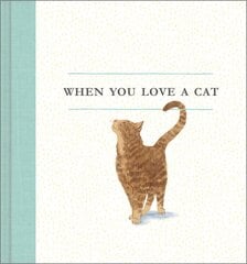 When You Love a Cat цена и информация | Книги о питании и здоровом образе жизни | pigu.lt