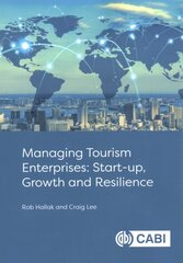 Managing Tourism Enterprises: Start-up, Growth and Resilience kaina ir informacija | Ekonomikos knygos | pigu.lt