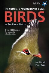 Complete Photographic Field Guide Birds of Southern Africa: Birds of Southern Africa, Birds of Southern Africa цена и информация | Книги о питании и здоровом образе жизни | pigu.lt