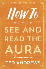 How to See and Read the Aura New edition цена и информация | Самоучители | pigu.lt