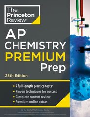 Princeton Review AP Chemistry Premium Prep, 2024: 7 Practice Tests plus Complete Content Review plus Strategies & Techniques 2024 цена и информация | Книги для подростков и молодежи | pigu.lt