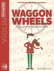 Waggon Wheels: 26 Pieces for Violin Players цена и информация | Книги об искусстве | pigu.lt