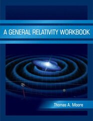 General Relativity Workbook цена и информация | Книги по экономике | pigu.lt