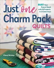 Just One Charm Pack Quilts: Bust Your Precut Stash with 18 Projects in 2 Colorways kaina ir informacija | Knygos apie sveiką gyvenseną ir mitybą | pigu.lt