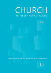 Church Representation Rules 2022: With explanatory notes on the new provisions цена и информация | Духовная литература | pigu.lt
