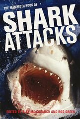 Mammoth Book of Shark Attacks, The kaina ir informacija | Knygos apie sveiką gyvenseną ir mitybą | pigu.lt
