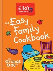 Ella's Kitchen: The Easy Family Cookbook цена и информация | Книги рецептов | pigu.lt
