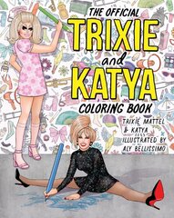 Official Trixie And Katya Coloring Book kaina ir informacija | Knygos apie sveiką gyvenseną ir mitybą | pigu.lt