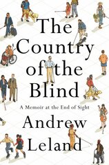 Country Of The Blind: A Memoir at the End of Sight цена и информация | Биографии, автобиографии, мемуары | pigu.lt