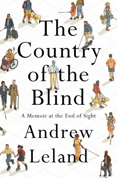 Country Of The Blind: A Memoir at the End of Sight kaina ir informacija | Biografijos, autobiografijos, memuarai | pigu.lt