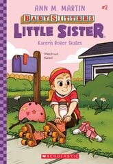 Karen's Roller Skates (Baby-Sitters Little Sister #2): Volume 2 kaina ir informacija | Knygos paaugliams ir jaunimui | pigu.lt
