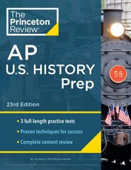 Princeton Review AP U.S. History Prep, 2024: 3 Practice Tests plus Complete Content Review plus Strategies & Techniques 2024 цена и информация | Книги для подростков и молодежи | pigu.lt