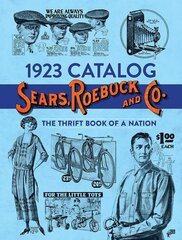 1923 Catalog Sears, Roebuck and Co.: The Thrift Book of a Nation цена и информация | Книги об искусстве | pigu.lt