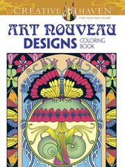 Creative Haven Art Nouveau Designs Collection Coloring Book kaina ir informacija | Knygos apie sveiką gyvenseną ir mitybą | pigu.lt