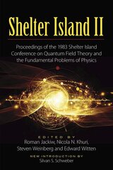 Shelter Island II: Proceedings of the 1983 Shelter Island Conference on Quantum Field Theory and the Fundamental Problems of Physics First Edition, First ed. kaina ir informacija | Ekonomikos knygos | pigu.lt
