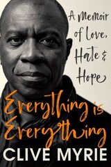 Everything is Everything: A Memoir of Love, Hate & Hope kaina ir informacija | Poezija | pigu.lt