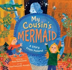 My Cousin's Mermaid: A Story from Poland цена и информация | Книги для самых маленьких | pigu.lt