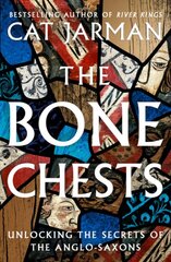 Bone Chests: Unlocking the Secrets of the Anglo-Saxons цена и информация | Исторические книги | pigu.lt