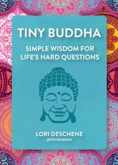 Tiny Buddha: Simple Wisdom for Life's Hard Questions kaina ir informacija | Saviugdos knygos | pigu.lt