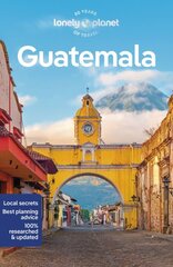 Lonely Planet Guatemala 8th edition цена и информация | Путеводители, путешествия | pigu.lt