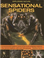 Exploring Nature: Sensational Spiders: A Comprehensive Guide to Some of the Most Intriguing Creatures in the Animal Kingdom, with Over 220 Pictures цена и информация | Книги для подростков  | pigu.lt