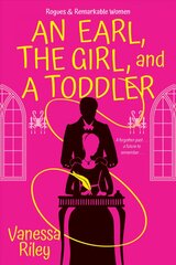 Earl, the Girl, and a Toddler, An: A Remarkable and Groundbreaking Multi-Cultural Regency Romance Novel kaina ir informacija | Fantastinės, mistinės knygos | pigu.lt