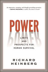 Power: Limits and Prospects for Human Survival цена и информация | Книги по социальным наукам | pigu.lt