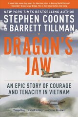 Dragon's Jaw: An Epic Story of Courage and Tenacity in Vietnam kaina ir informacija | Socialinių mokslų knygos | pigu.lt