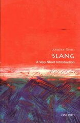 Slang: A Very Short Introduction kaina ir informacija | Užsienio kalbos mokomoji medžiaga | pigu.lt