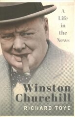 Winston Churchill: A Life in the News kaina ir informacija | Istorinės knygos | pigu.lt
